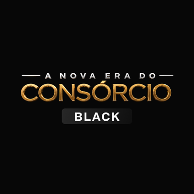 A Nova Era do Consórcio - Black